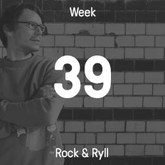 Week 39 / 2016 - Rock & Ryll