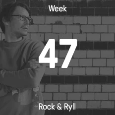 Week 47 / 2016 - Rock & Ryll