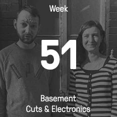 Woche 51 / 2016 - Basement Cuts & Electronics