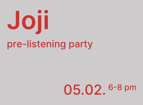 JOJI Pre-Listening Party
