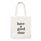 have a good time - Logo Tote
