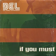 Del The Funky Homosapien - If You Must