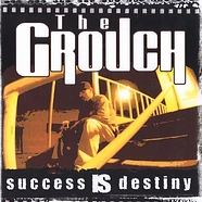 The Grouch - Success Is Destiny