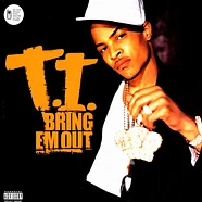 T.I. - Bring em out