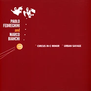 Paolo Fedreghini & Marco Bianchi - Circus in C minor