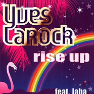 Yves Larock - Rise up feat. Jaba