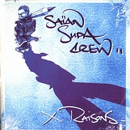 Saian Supa Crew - X Raisons: Da Stand Out Version