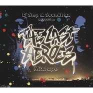 Dj Step & Soundtrax - The Last Heroes Mixtape