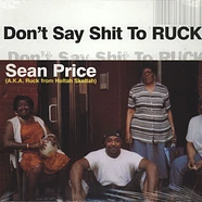 Sean Price - Don't Say Shit To Ruck