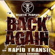 Dilated Peoples - Back Again / Rapid Transit