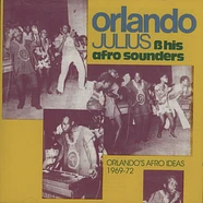Orlando Julius & The Afro Sounders - Orlando's Afro Ideas 1969-72