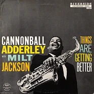 Cannonball Adderley With Milt Jackson - Things Are Getting Better