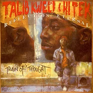 Talib Kweli & Hi-Tek: Reflection Eternal - Train Of Thought