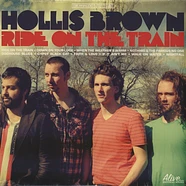 Hollis Brown - Ride On The Train