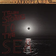 V.A. - Adventures in Afropea 3: Telling Stories to the Sea