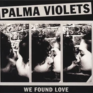 Palma Violets - We Found Love