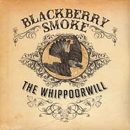 Blackberry Smoke - The Whippoorwill Black Vinyl Edition