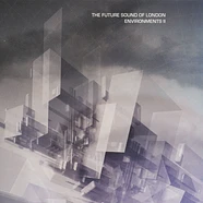 The Future Sound Of London - Environments Volume 2