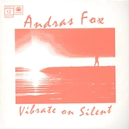 Andras Fox - Vibrate On Silent