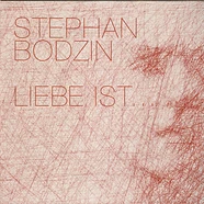 Stephan Bodzin - Liebe Ist...