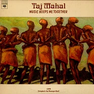 Taj Mahal - Music Keeps Me Together