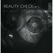 Reality Check - Et Ouai Gredin