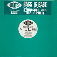 Bass Is Base Featuring: Syndicate 305 - The Spirit