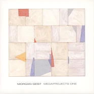 Morgan Geist - Megaprojects One