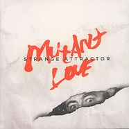 Strange Attractor - Mutant Love