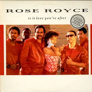 Rose Royce - Is It Love You're After