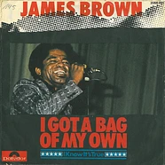 James Brown - I Got A Bag Of My Own / I Know It's True