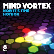 Mind Vortex - Now It's Time / Hotbox