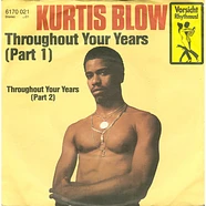 Kurtis Blow - Throughout Your Years (Part 1) / Throughout Your Years (Part 2)