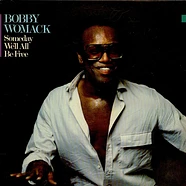 Bobby Womack - Someday We'll All Be Free