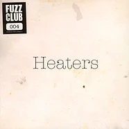 Heaters - Fuzz Club Session