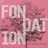 Fondation - Les Cassettes 1980-1983