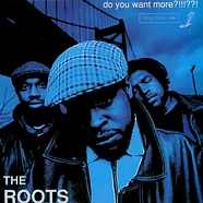 The Roots - Do You Want More?!!!??!