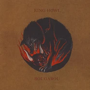 King Howl - Rougarou Colored Vinyl Edition