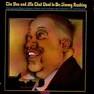 Jimmy Rushing - The You And Me That Used To Be