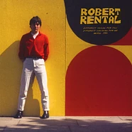 Robert Rental - Different Voices For You. Different Colours For Me. Demos 1980