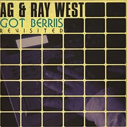 AG & Ray West - Got Berries Revisited Black Vinyl Version