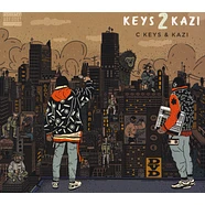 C Keys & Kazi - Keys 2 Kazi