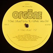 Orgone - I Get Lifted / It's What You Do
