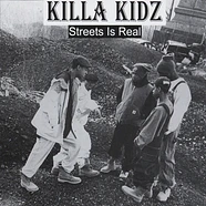 Killa Kidz - Streets Is Real