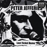 Peter Jefferies - Last Ticket Home