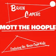 Mott The Hoople - Brain Capers