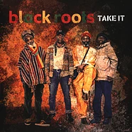 Black Roots - Take It