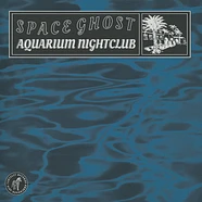 Space Ghost - Aquarium Nightclub
