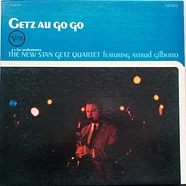 The New Stan Getz Quartet Featuring Astrud Gilberto - Getz Au Go Go