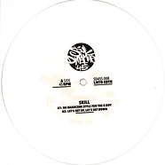 Skill - Da Hardcore Style For The B-Boy + 3 White Vinyl Edition